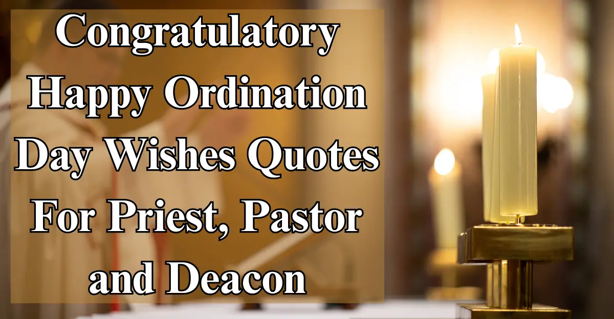 Congratulatory Happy Ordination Day Wishes Quotes For Priest, Pastor and Deacon