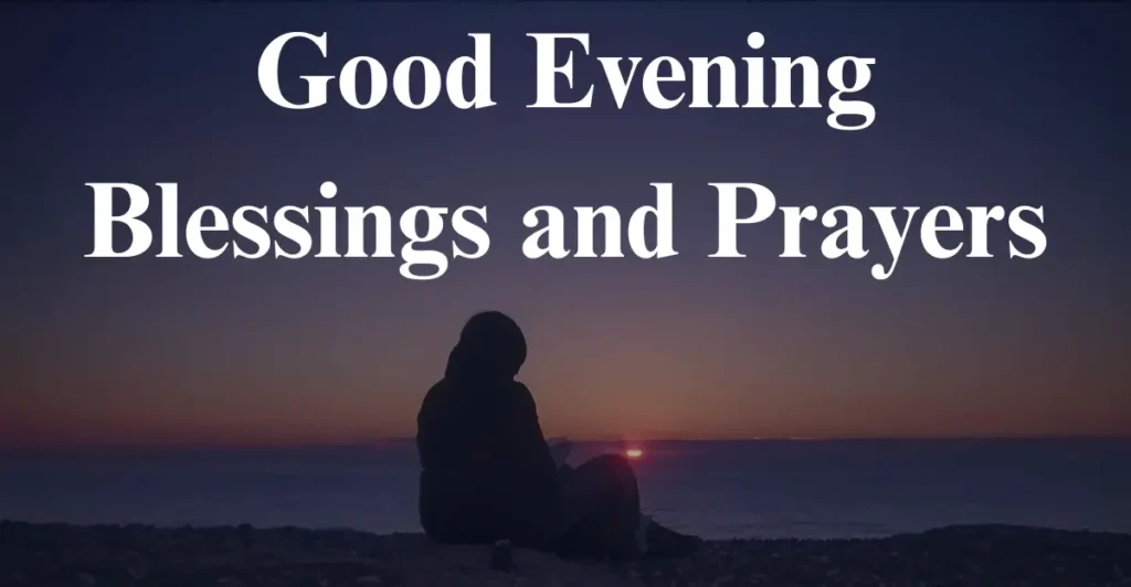 Good Evening Blessings and Prayers