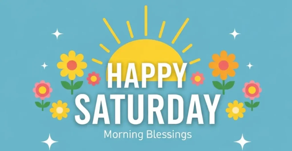 Happy Saturday Morning Blessings: