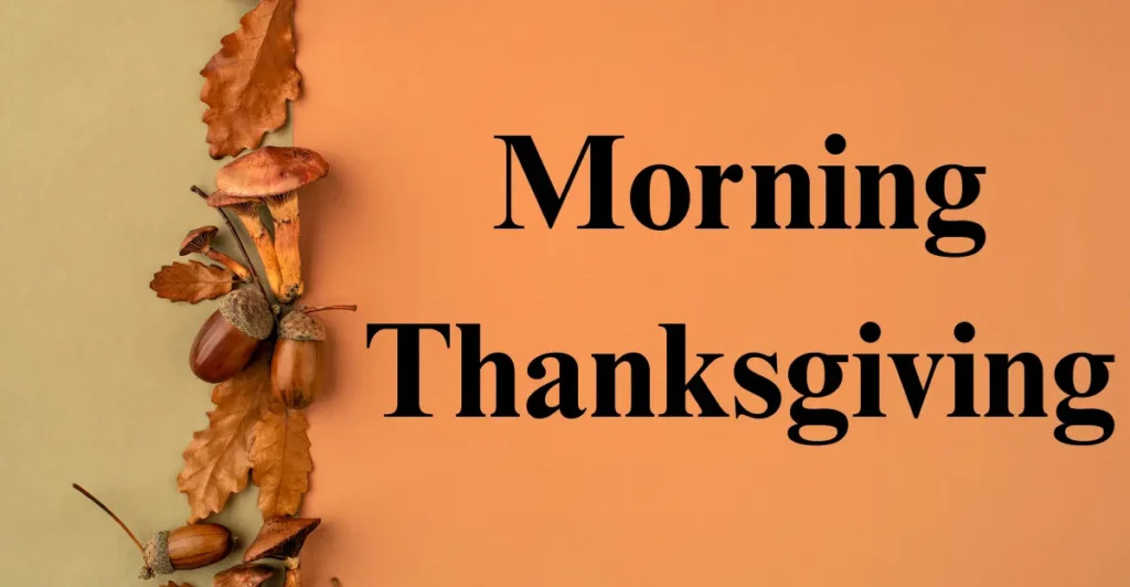 Morning Thanksgiving