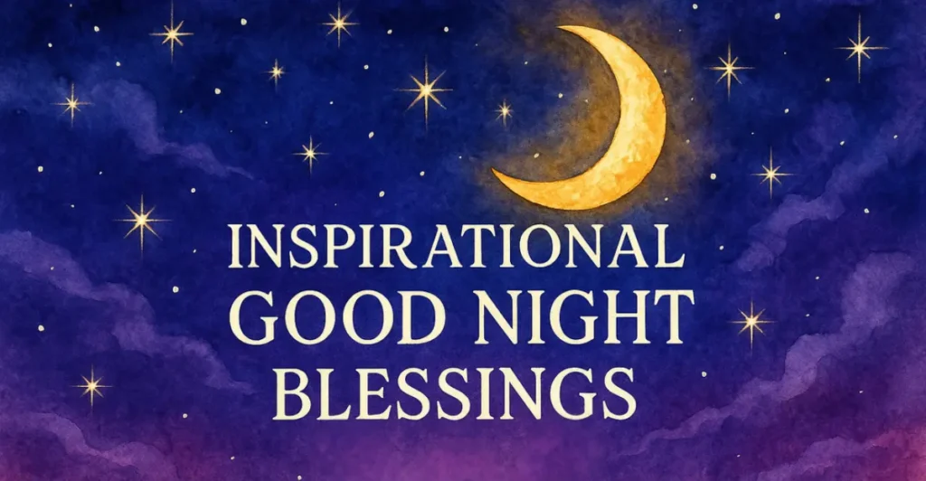 Inspirational Good Night Blessings

