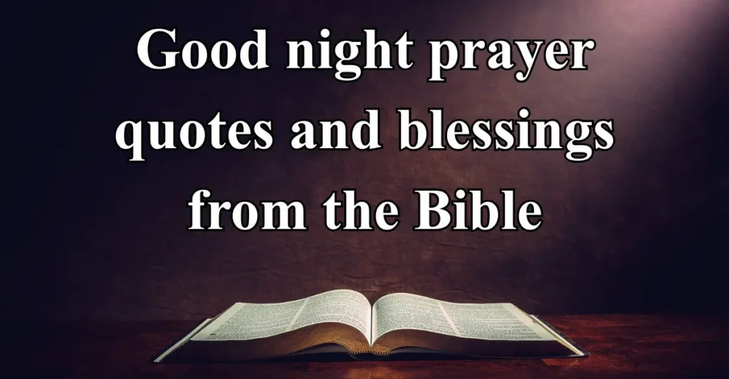 Good night prayer quotes and blessings from the Bible