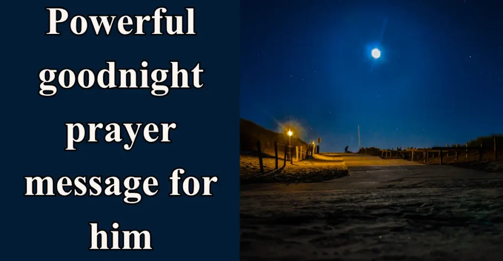 Powerful goodnight prayer message for him