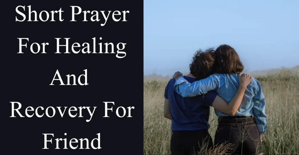Short Prayer For Healing And Recovery For Friend