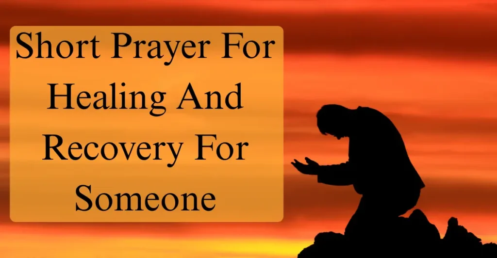 Short Prayer For Healing And Recovery For Someone
