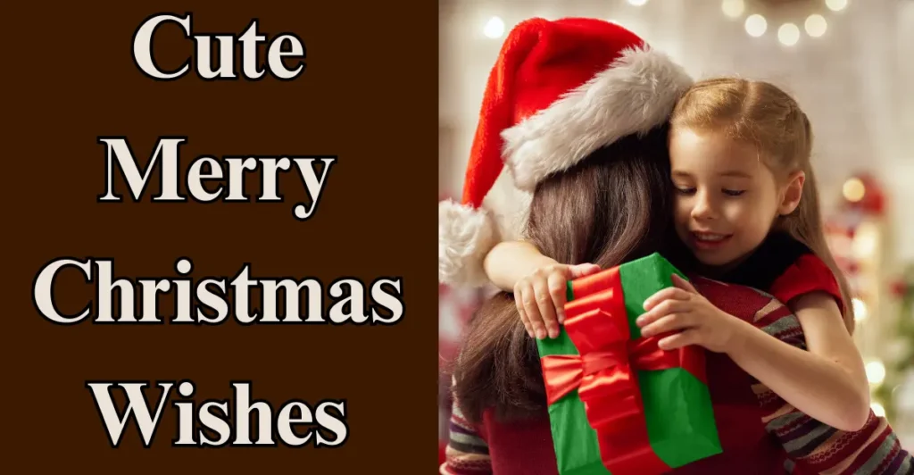 Cute Merry Christmas Wishes