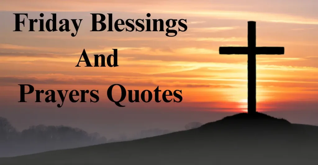 Friday Blessings And Prayers Quotes
