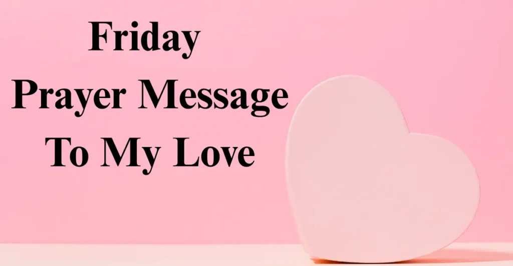 Friday Prayer Message To My Love