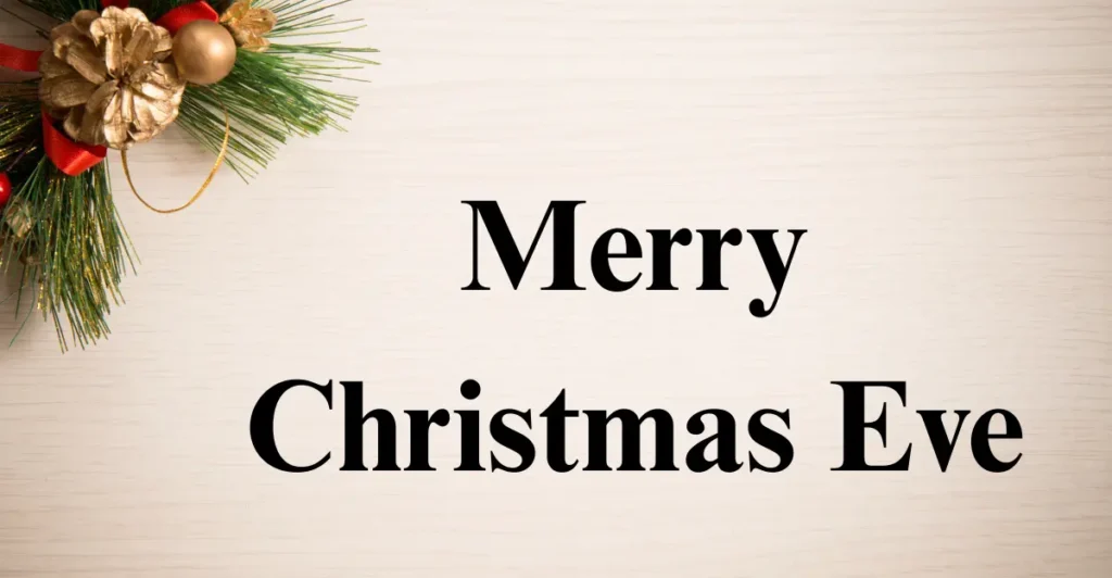 Merry Christmas Eve