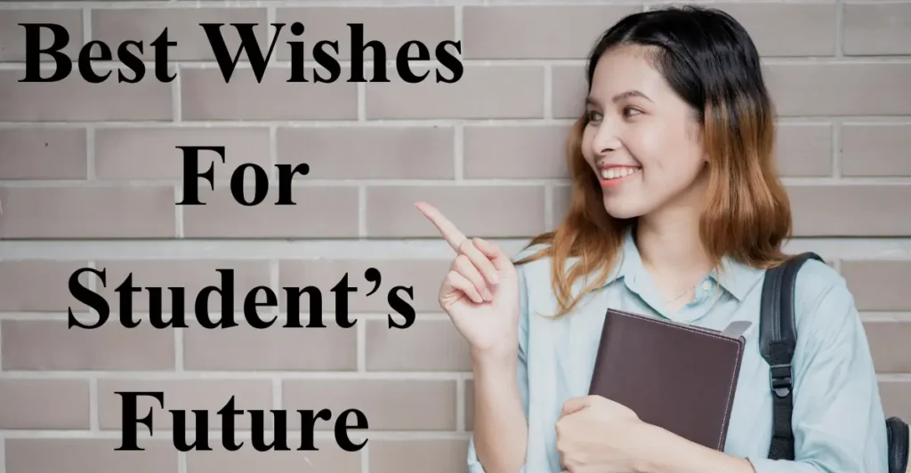 Best Wishes For Student’s Future