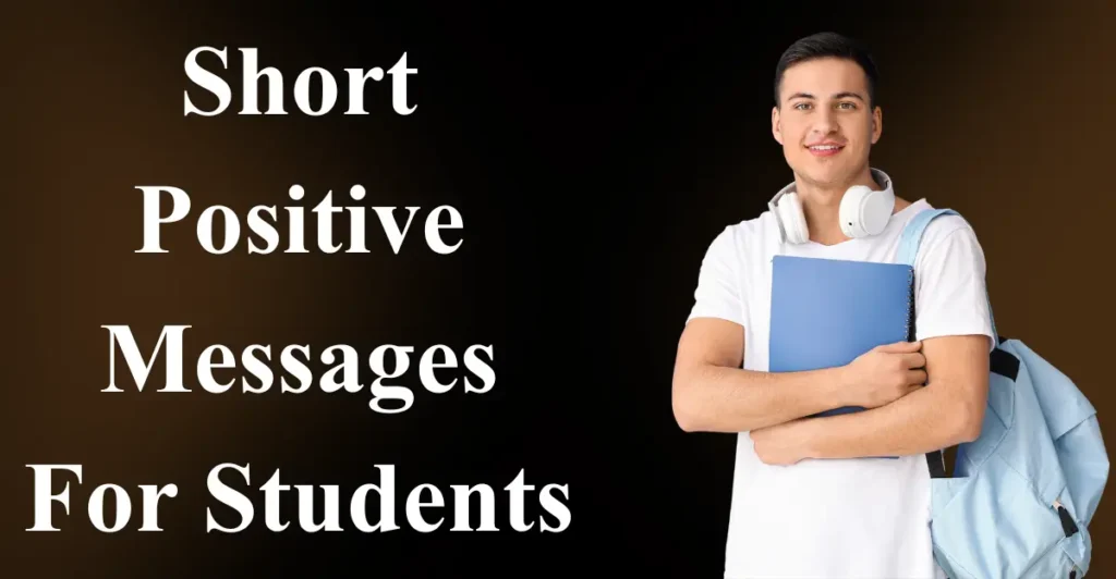 Short Positive Messages For Students