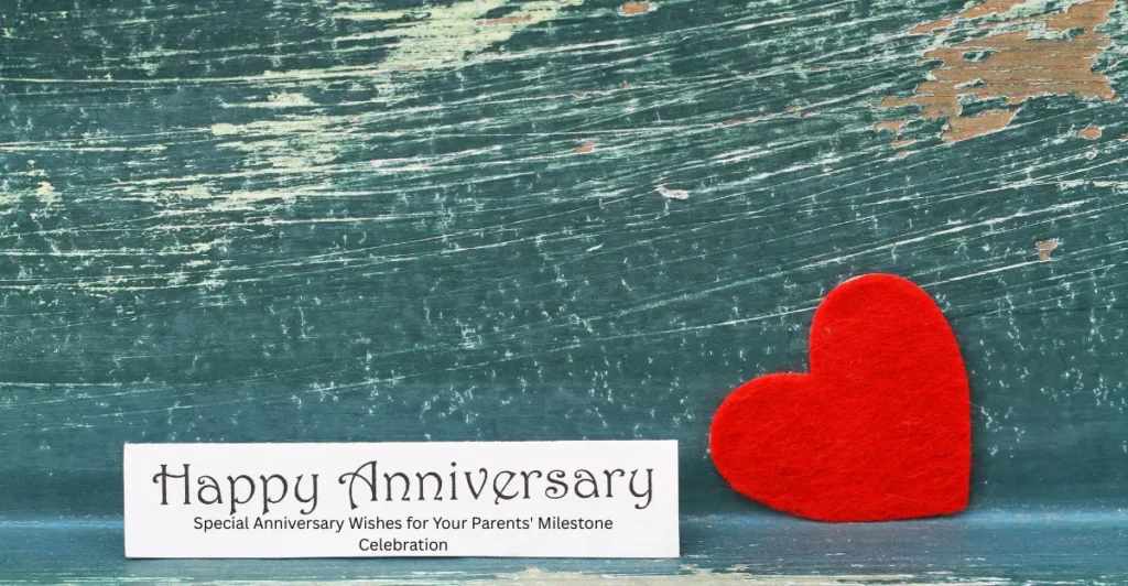 Special Anniversary Wishes for Your Parents' Milestone Celebration