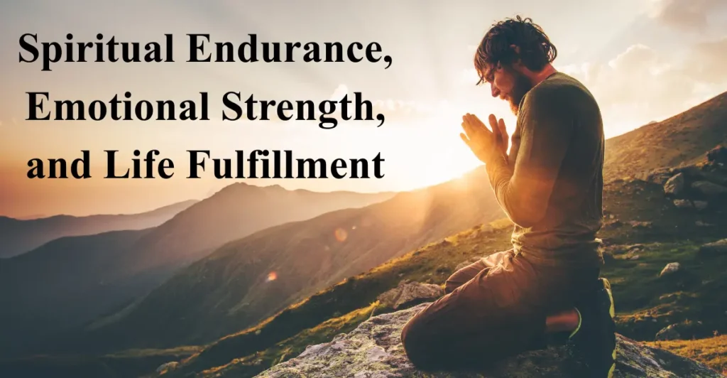 Spiritual Endurance, Emotional Strength, and Life Fulfillment