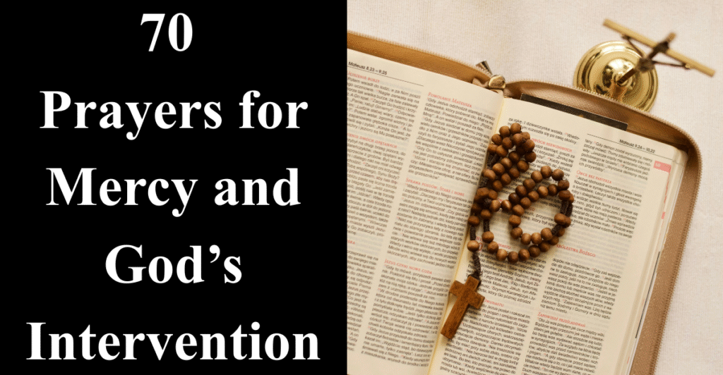 70 Prayers for Mercy and God’s Intervention
