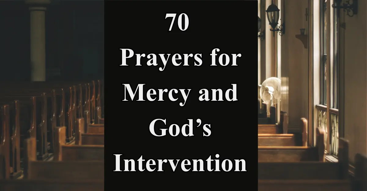 70 Prayers for Mercy and God’s Intervention