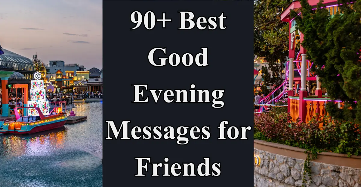 90+ Best Good Evening Messages for Friends