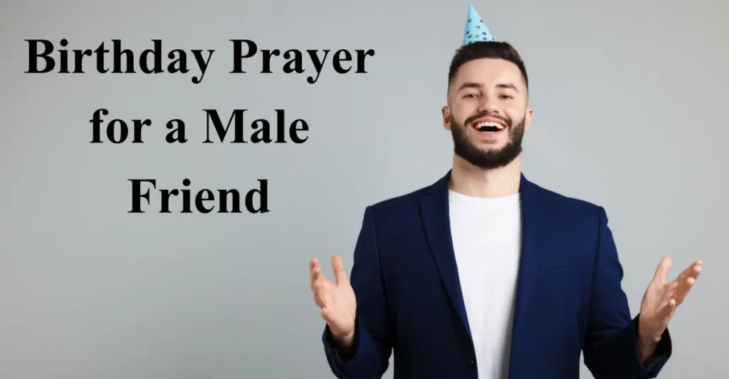 Birthday Prayer for a Male Friend