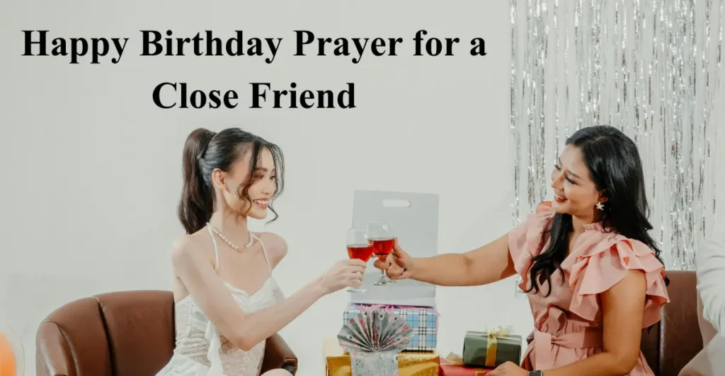 Happy Birthday Prayer for a Close Friend