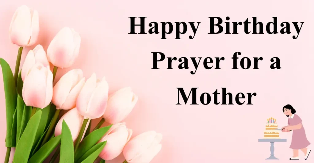 Happy Birthday Prayer for a Mother