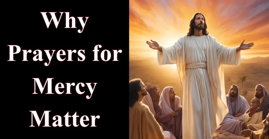 Why Prayers for Mercy Matter