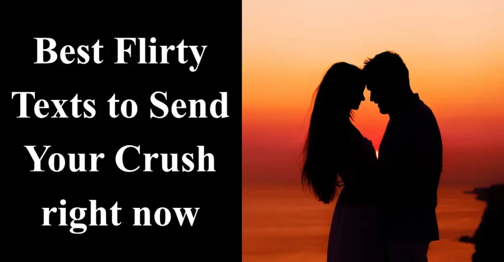 Best Flirty Texts to Send Your Crush right now