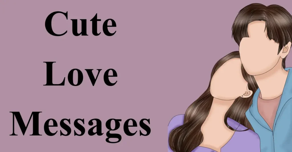 Cute Love Messages
