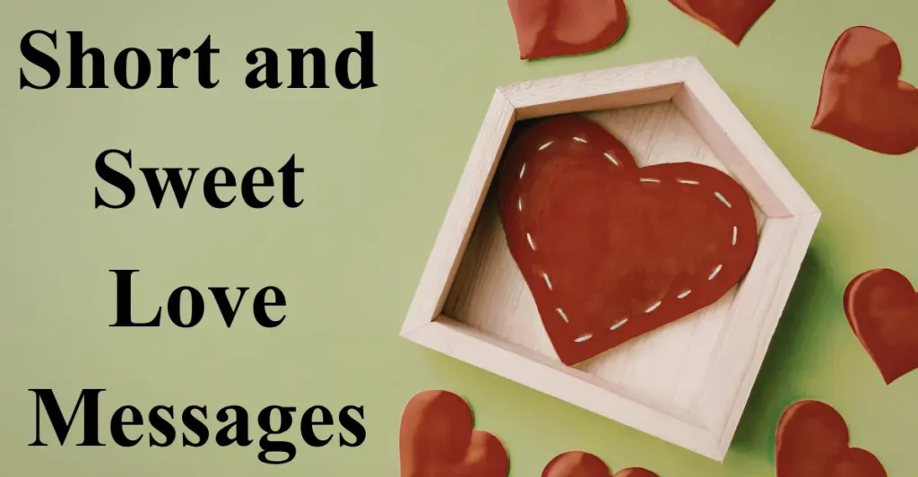 Short and Sweet Love Messages