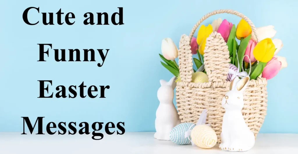 Cute and Funny Easter Messages