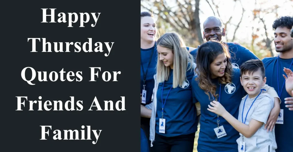 Happy Thursday Quotes For Friends And Family