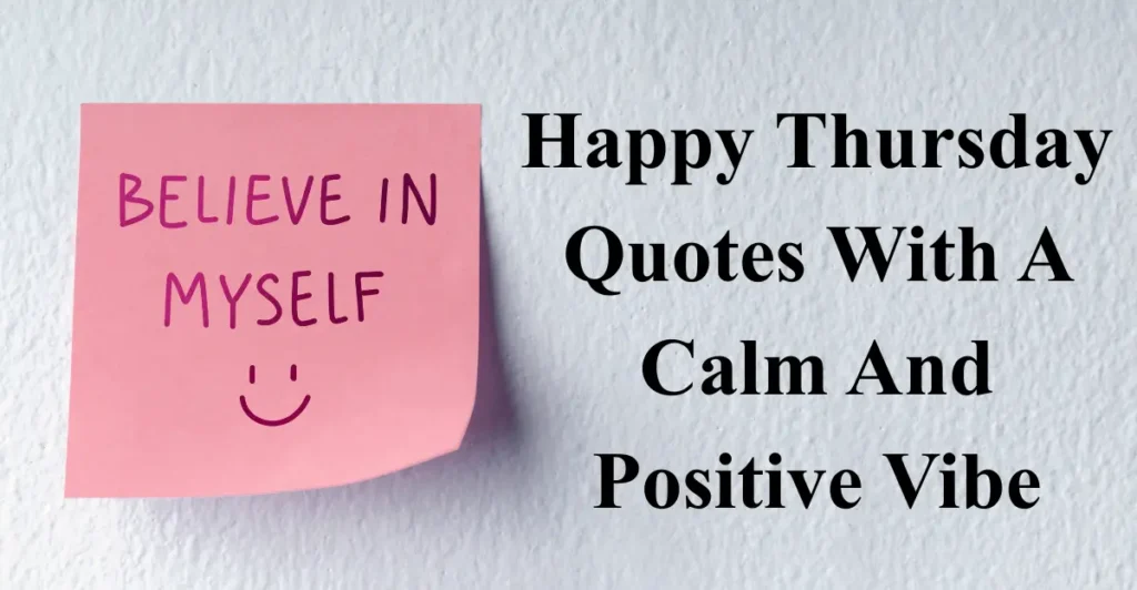Happy Thursday Quotes With A Calm And Positive Vibe