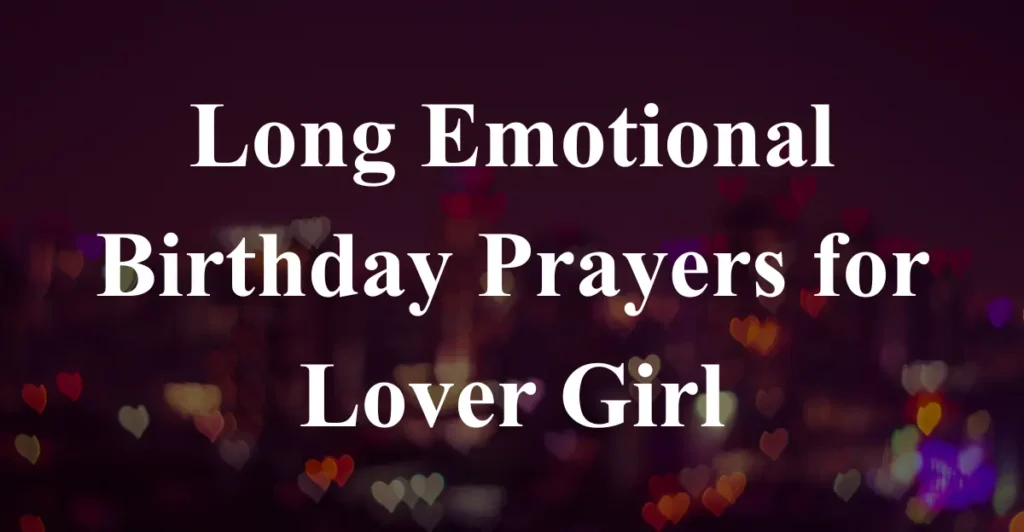 Long Emotional Birthday Prayers for Lover Girl