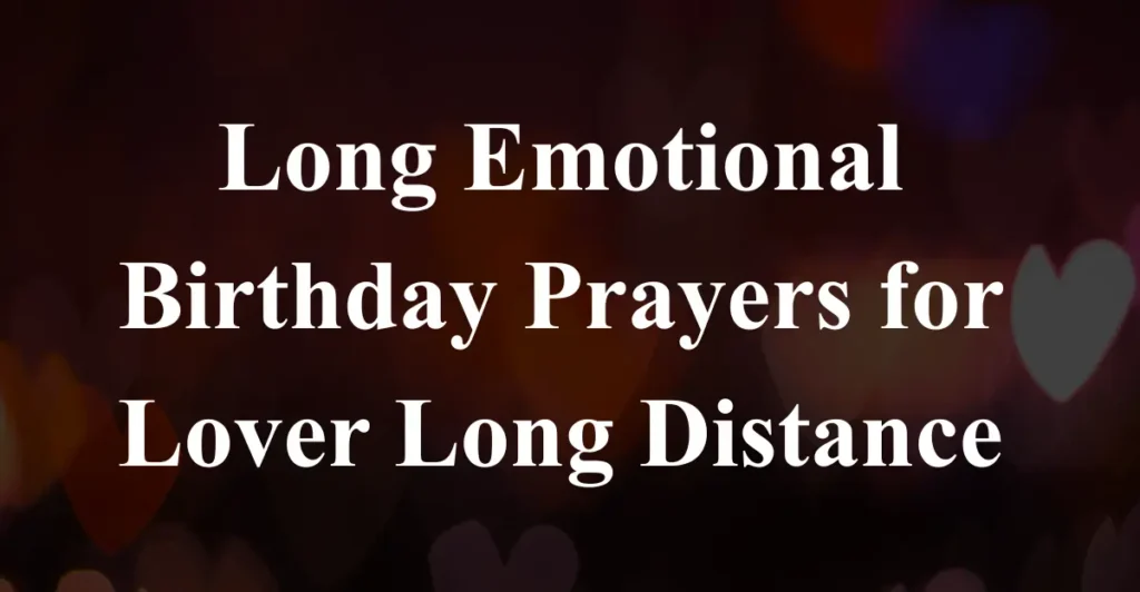 Long Emotional Birthday Prayers for Lover Long Distance
