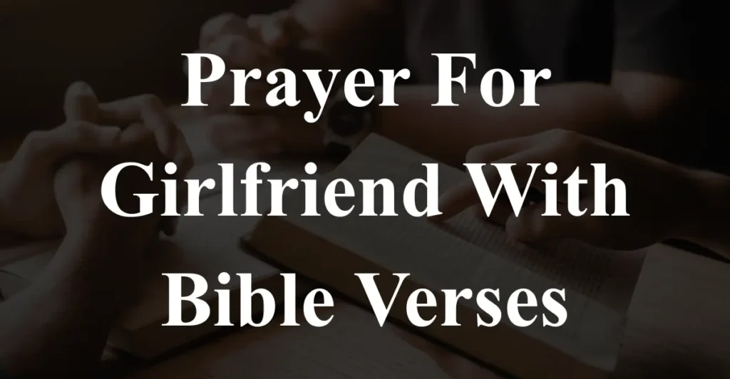 Prayer For Girlfriend With Bible Verses