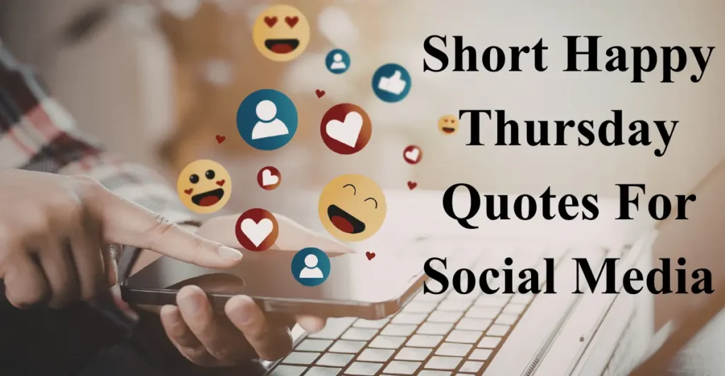Short Happy Thursday Quotes For Social Media