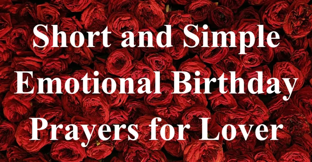 Short and Simple Emotional Birthday Prayers for Lover
