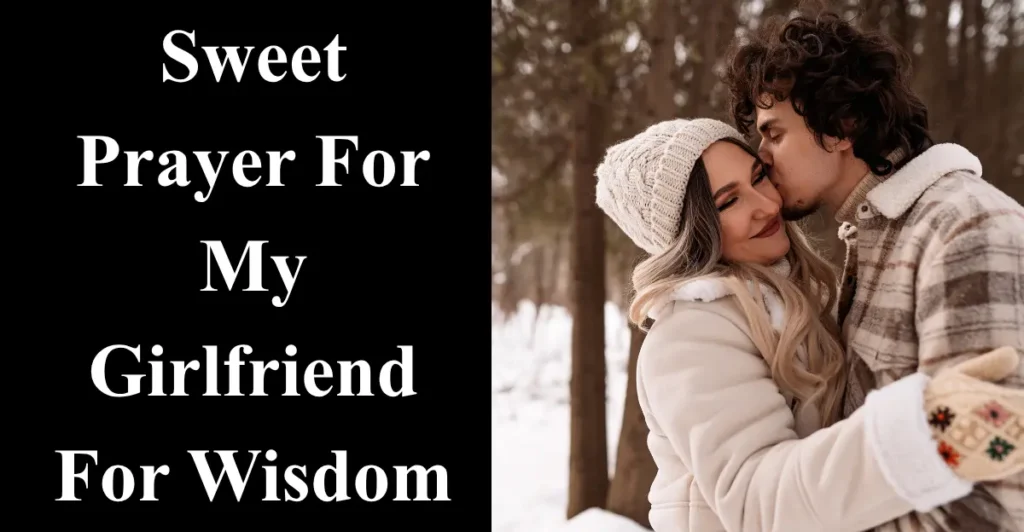 Sweet Prayer For My Girlfriend For Wisdom