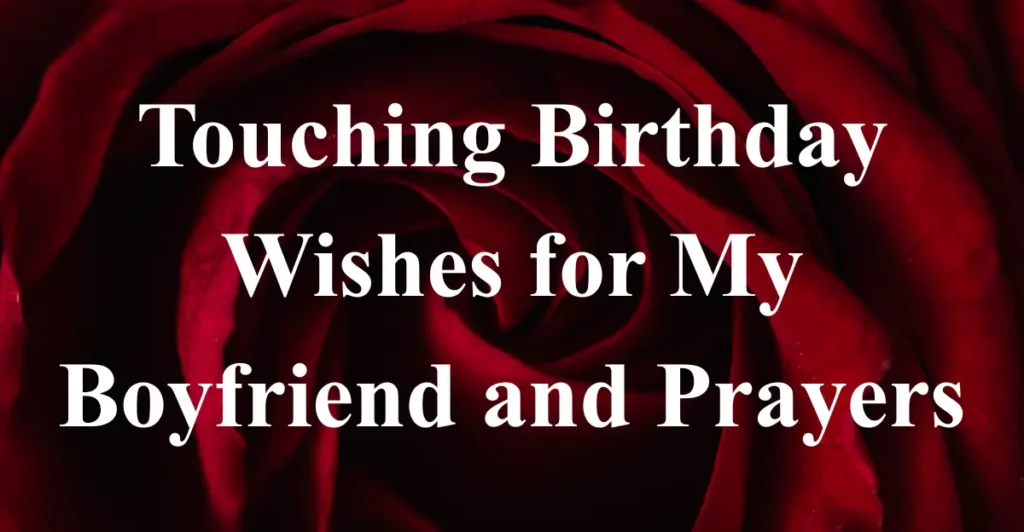 Touching Birthday Wishes for My Boyfriend and Prayers