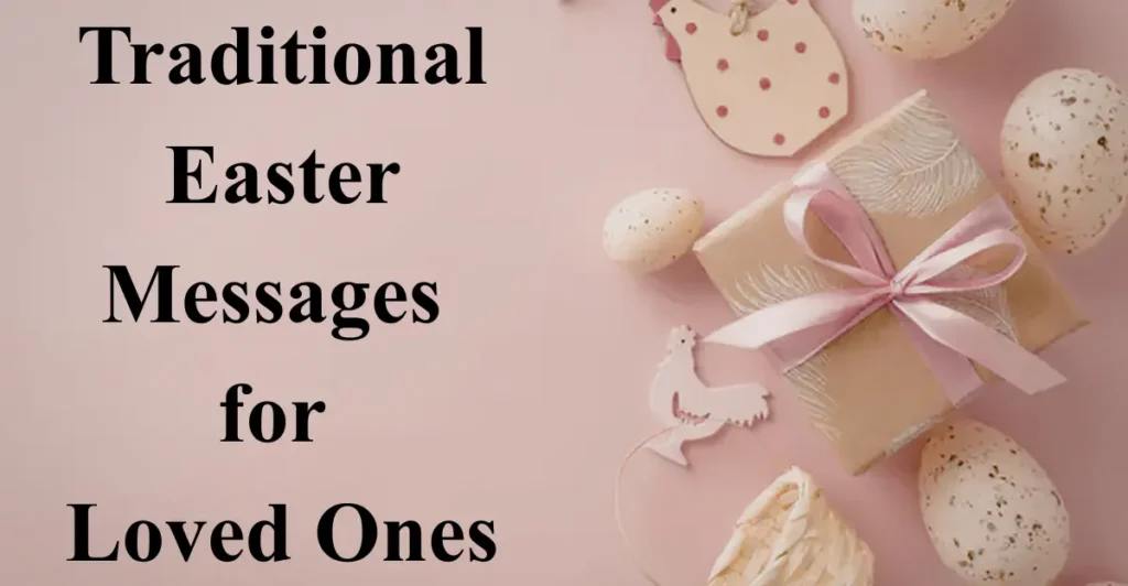 Traditional Easter Messages
for
Loved Ones