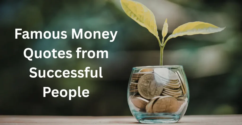 Famous Money Quotes from Successful People