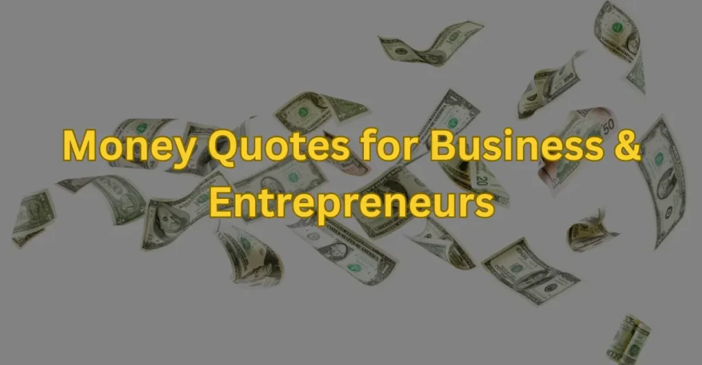 Money Quotes for Business & Entrepreneurs