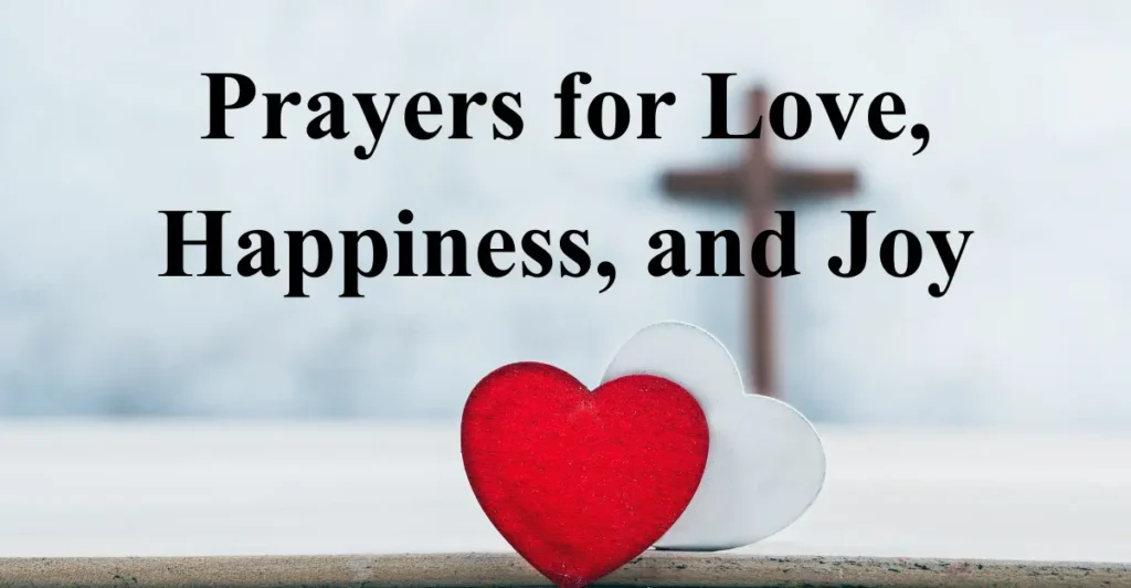 Prayers for Love, Happiness, and Joy