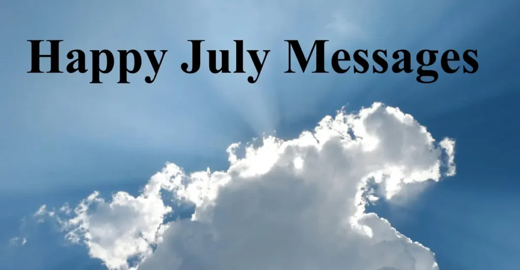Happy July Messages